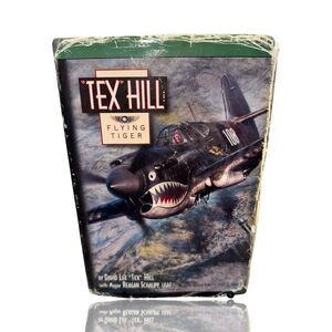 Tex Hill: Flying Tiger by David Lee Hill Hardcover 2003 WWII: Autographed